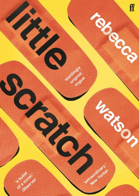 little scratch, Shortlisted for The Goldsmiths Prize 2021 9780571356591 Rebecca Watson