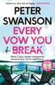 Book cover of: Every Vow You Break. By: Peter Swanson
