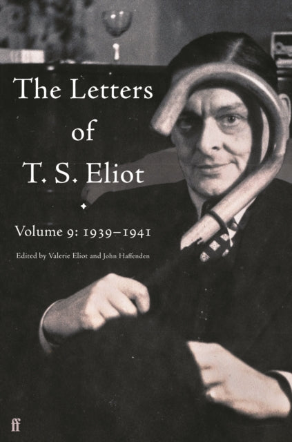 Book cover of: Letters of T. S. Eliot Volume 9. By: T. S. Eliot