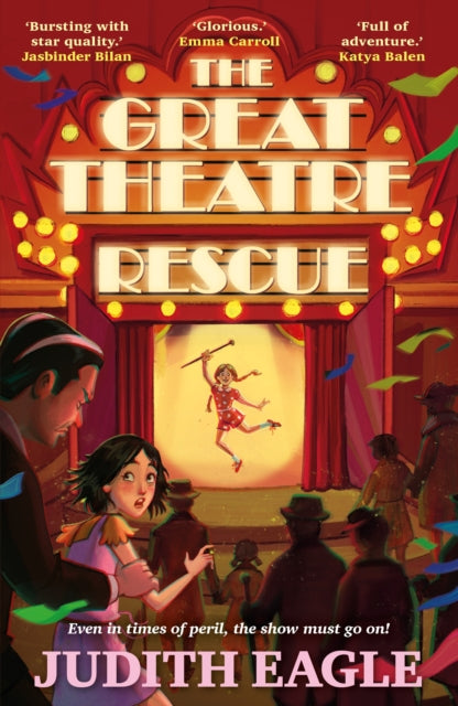 Great Theatre Rescue, A show-stopping middle-grade adventure, perfect for fans of Hilary McKay and Katherine Rundell