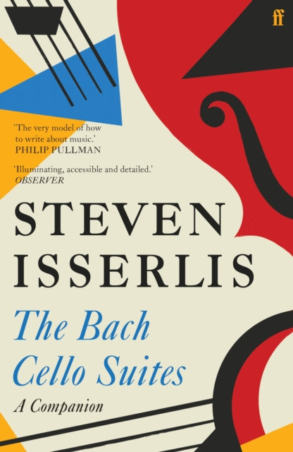 The Bach Cello Suites, A Companion 9780571366255 Steven Isserlis