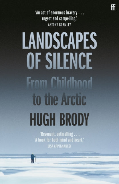Landscapes of Silence, From Childhood to the Arctic