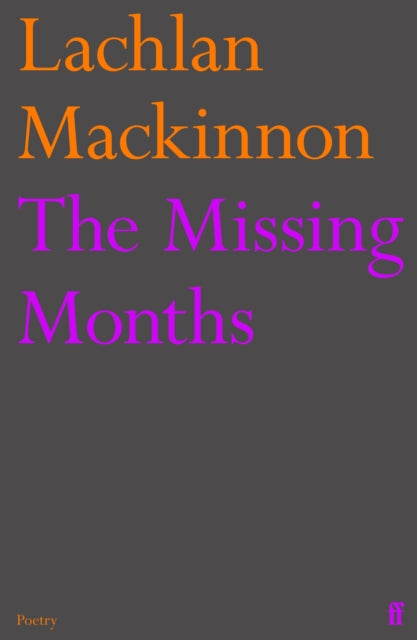 Missing Months 9780571375387 Lachlan Mackinnon