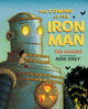 Coming of the Iron Man, The classic children's story as you've never seen it before 9780571382736 Ted Hughes
