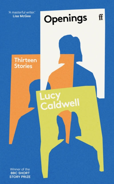 Book cover of: Openings. By: Lucy Caldwell