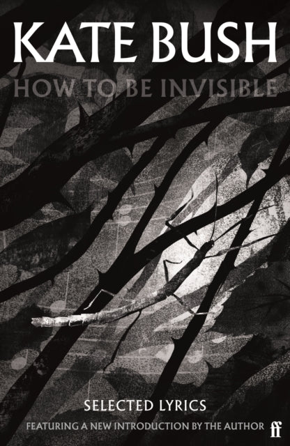 How To Be Invisible, Featuring a new introduction by Kate Bush