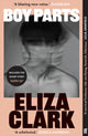 Boy Parts, From the author of PENANCE 9780571384730 Eliza Clark