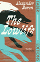 Lowlife (Faber Editions), 'Terrific. Propulsive, funny and touching.' - Sebastian Faulks 9780571393473 Alexander Baron
