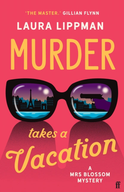Murder Takes a Vacation, A Stylist Unmissable Summer Thriller 9780571394623 Laura Lippman