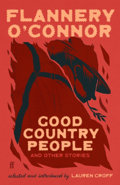 Good Country People and Other Stories, selected and introduced by Lauren Groff