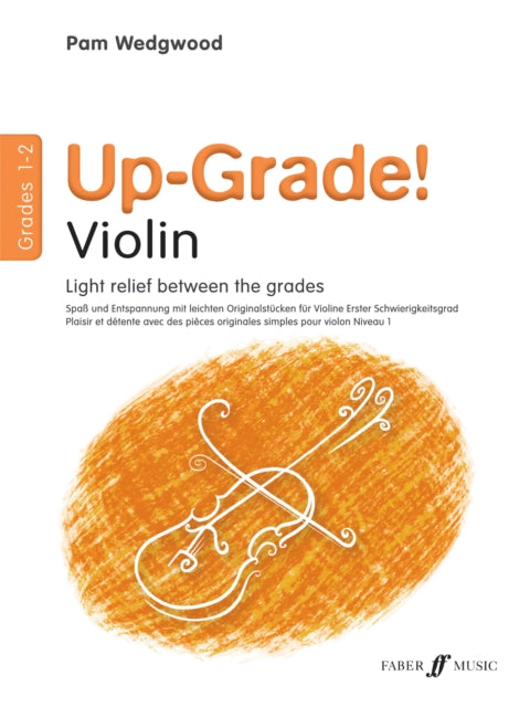 Book cover of: Up-Grade! Violin Grades 1-2. By: Pam Wedgwood