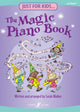 Book cover of: Just For Kids... The Magic Piano Book