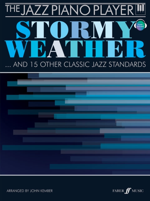 The Jazz Piano Player: Stormy Weather