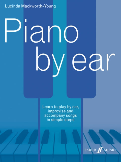 Book cover of: Piano by ear. By: Lucinda Mackworth-Young