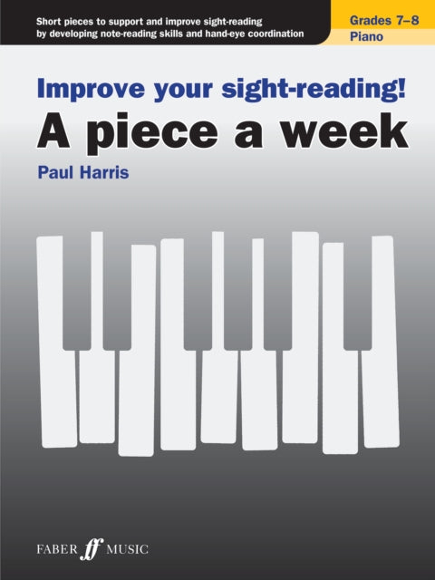 Book cover of: Improve your sight-reading! A piece a week Piano Grades 7-8