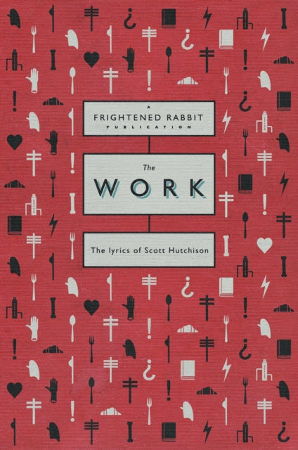 Work, The lyrics of Scott Hutchison