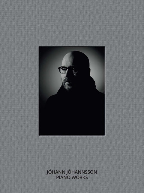 Book cover of: Johann Johannsson: Piano Works. By: Jóhann Jóhannsson