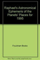 Book cover of: Raphael's Astronomical Ephemeris of the Planets' Places. By: Foulsham Books