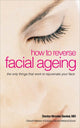 Book cover of: How to Reverse Facial Ageing. By: Brooke R. Seckel