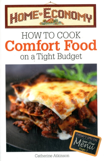 How to Cook Comfort Food on a Tight Budget, Home Economy