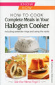 Book cover of: How to Cook Complete Meals in Your Halogen Cooker, Know How