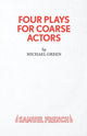Book cover of: Four Plays for Coarse Actors