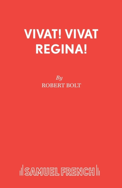 Book cover of: Vivat! Vivat Regina!. By: Robert Bolt