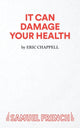 Book cover of: It Can Damage Your Health