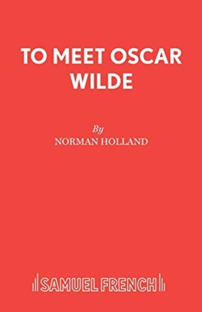 Book cover of: To Meet Oscar Wilde. By: Norman Holland
