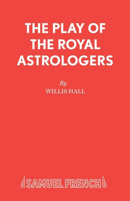 Book cover of: Play of the Royal Astrologers. By: Willis Hall