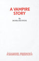 Book cover of: Vampire Story. By: Moira Buffini