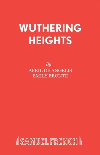 Book cover of: "Wuthering Heights". By: April De Angelis