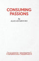 Book cover of: Consuming Passions. By: AYCKBOURN