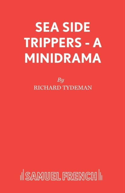 Book cover of: Sea Side Trippers - A minidrama