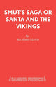 Book cover of: Smut's Saga or Santa and the Vikings. By: Richard Lloyd