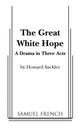 Book cover of: Great White Hope. By: Howard Sackler