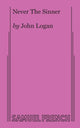 Book cover of: Never The Sinner. By: John Logan