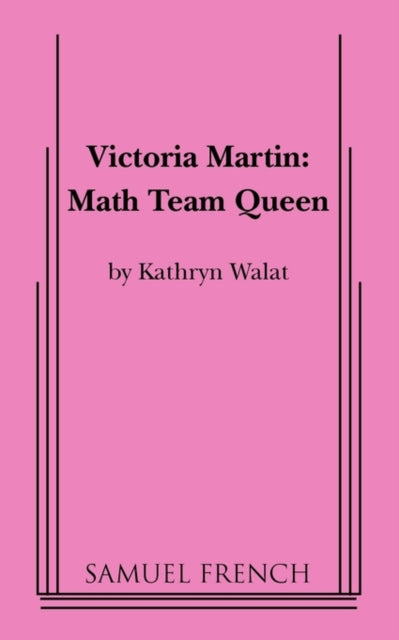 Book cover of: Victoria Martin: Math Team Queen. By: Kathryn Walat