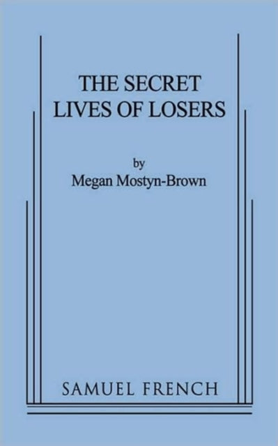 Book cover of: Secret Lives of Losers. By: Megan Mostyn-Brown