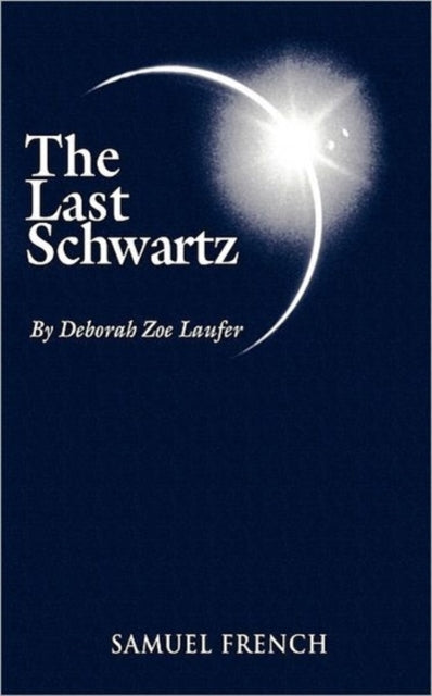 Book cover of: Last Schwartz. By: Deborah Zoe Laufer