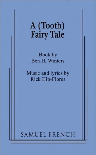 Book cover of: (Tooth) Fairy Tale. By: Rick Hip-Flores