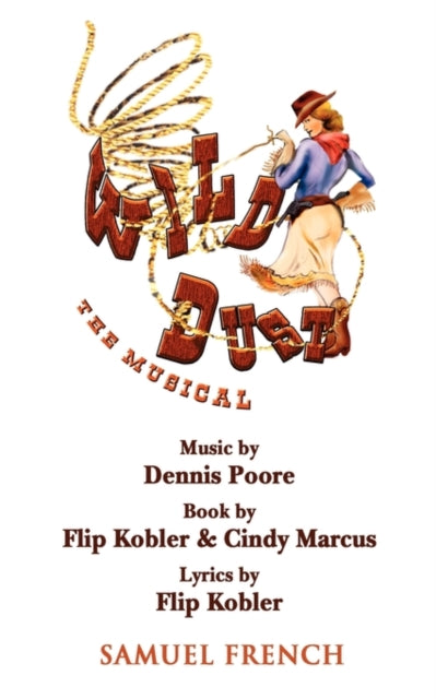 Book cover of: Wild Dust: The Musical. By: Dennis Poore
