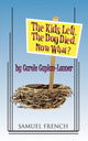 Book cover of: Kids Left. the Dog Died. Now What?. By: Carole Caplan-Lonner