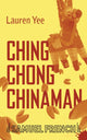 Book cover of: Ching Chong Chinaman. By: Lauren Yee