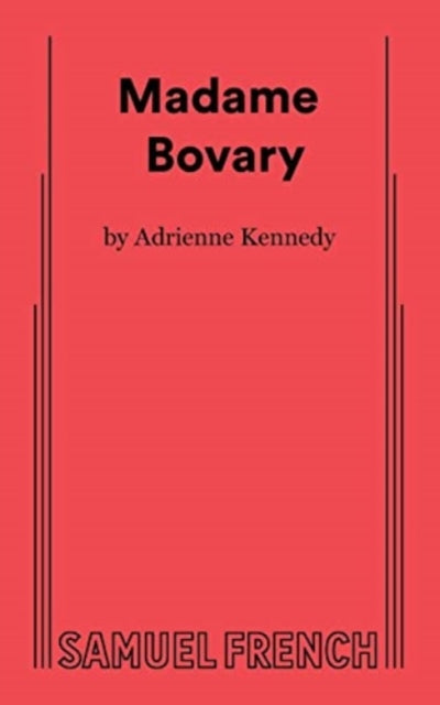 Book cover of: Madame Bovary. By: Adrienne Kennedy