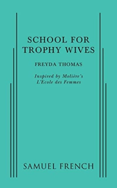 Book cover of: School For Trophy Wives. By: Freyda Thomas