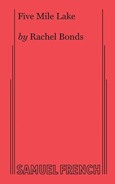 Book cover of: Five Mile Lake. By: Rachel Bonds
