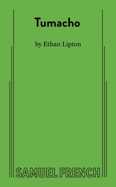 Book cover of: Tumacho. By: Ethan Lipton