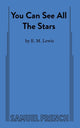 Book cover of: You Can See All The Stars. By: E. M. Lewis