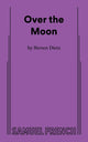 Book cover of: Over the Moon. By: Stephen Dietz
